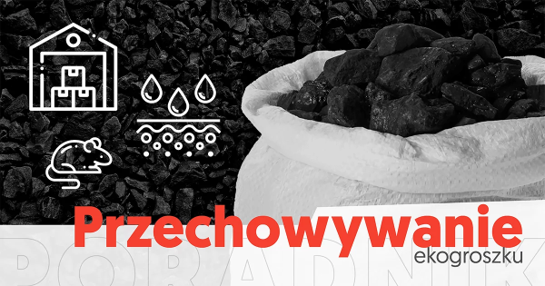 PETRODOM_EKOGROSZEK_blog_PRZECHOWYWANIE_EKOGROSZKU